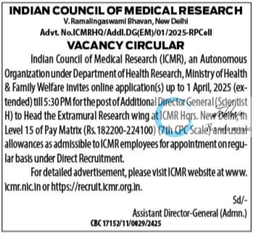 ICMR ADDITIONAL DIRECTOR GENERAL VACANCY CIRCULAR ADVT NO ICMRHQ/AddI DG(EM)/01/2025-RPCell