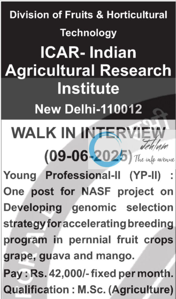 ICAR IARI DIVISION OF FRUITS AND HORTICULTURE RECRUITMENT ADVT NOTIFICATION 2025