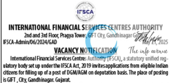 INTERNATIONAL FINANCIAL SERVICES CENTRES AUTHORITY RECRUITMENT ADVT NOTIFICATION NO IFSCA-Admin/06/2024/GAD