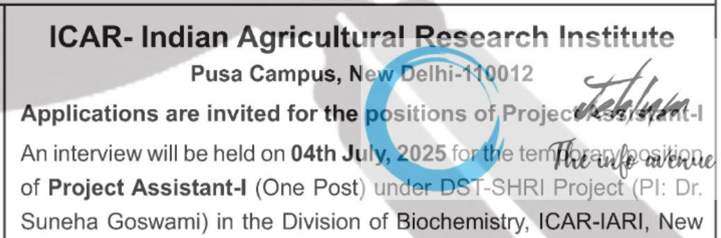 ICAR INDIAN AGRICULTURAL RESEARCH INSTITUTE IARI PROJECT ASSISTANT RECRUITMENT ADVT NOTIFICATION 2025