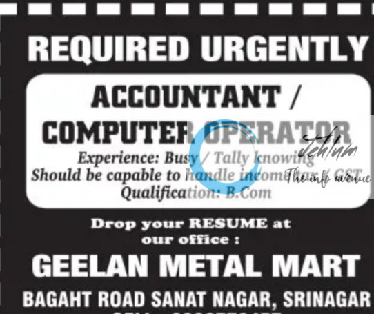 GEELAN METAL MART SRINAGAR ACCOUNTANT/COMPUTER OPERATOR JOBS OPENING 2025