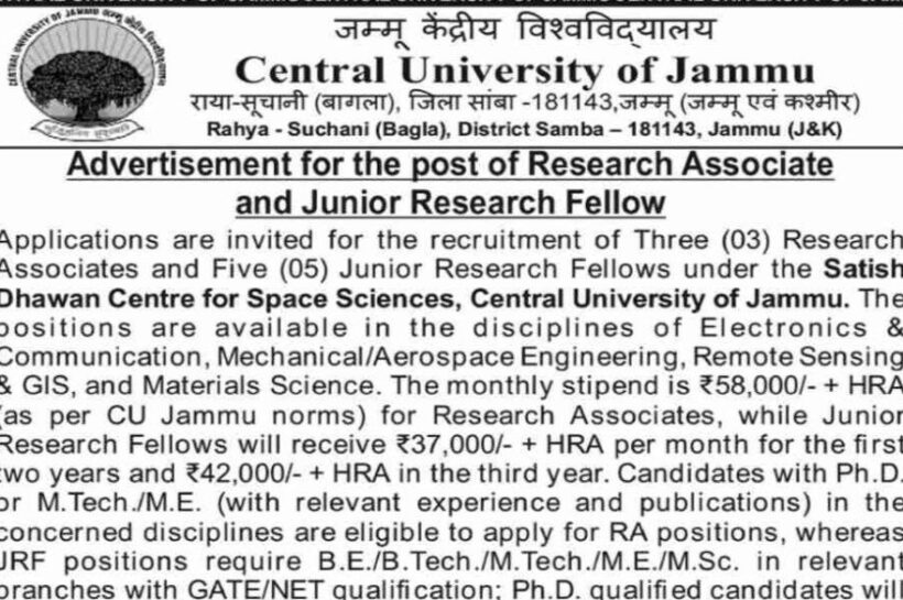 CENTRAL UNIVERSITY OF JAMMU CUJ SATISH DHAWAN CENTRE FOR SPACE SCIENCES JAMMU RA/JRF URGENT NOTICE CUJ/SDCSS/2025/185/186 CENTRAL UNIVERSITY OF JAMMU CUJ SATISH DHAWAN CENTRE FOR SPACE SCIENCES JAMMU RA/JRF URGENT NOTICE CUJ/SDCSS/2025/185/186