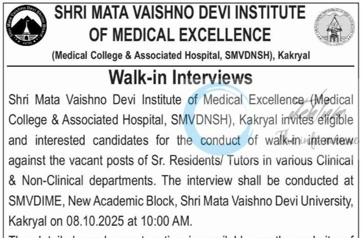 SHRI MATA VAISHNO DEVI INSTITUTE OF MEDICAL EXCELLENCE SMVDIME KAKRYL SR RESIDENTS JOB OPPORTUNITIES WALK IN SMVDIME/Rec/45
