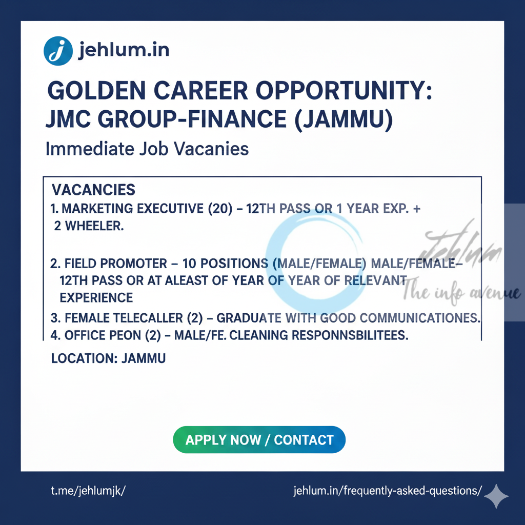 JMC GROUP FINANCE JAMMU MARKETING EXECUTIVE/FIELD PROMOTER JOB OPPORTUNITIES 2025 2 JMC GROUP FINANCE JAMMU MARKETING EXECUTIVE/FIELD PROMOTER JOB OPPORTUNITIES 2025