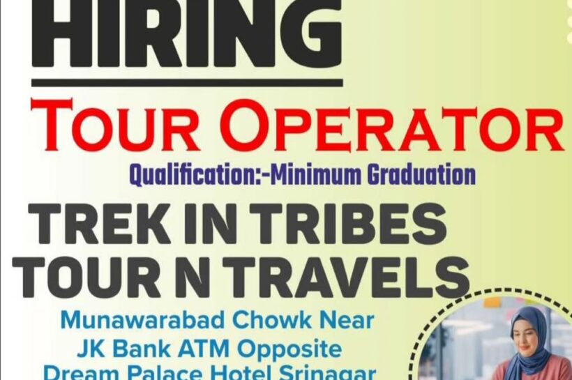TREK IN TRIBES TOUR N TRAVELS SRINAGAR TOUR OPERATOR JOB OPPORTUNITIES 2025 TREK IN TRIBES TOUR N TRAVELS SRINAGAR TOUR OPERATOR JOB OPPORTUNITIES 2025