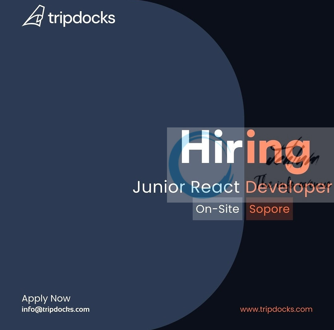 Tripdocks Sopore Junior React Developer Job Vacancy 2025 Web Technology Careers 2 Tripdocks Sopore Junior React Developer Job Vacancy 2025 Web Technology Careers