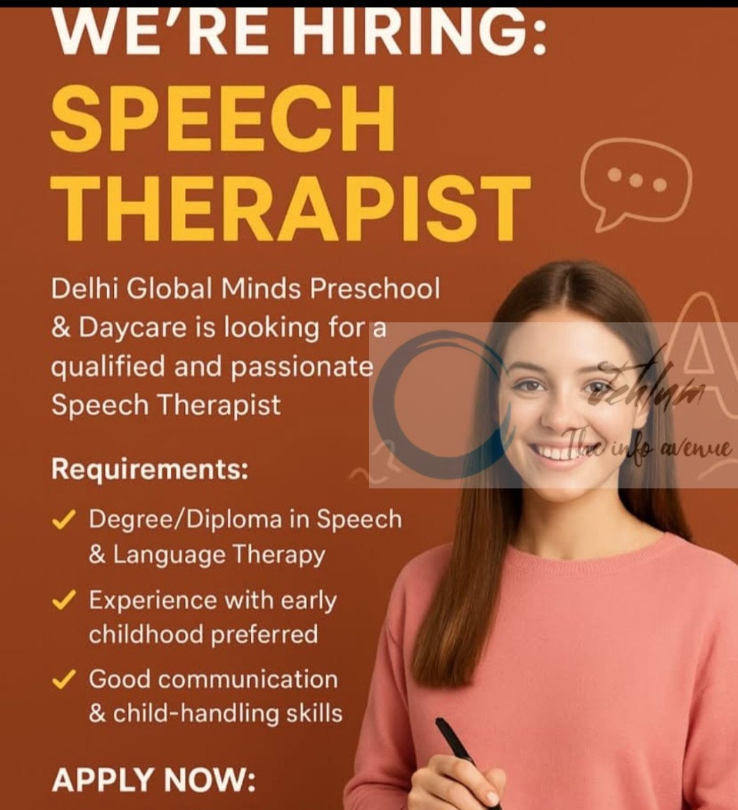 DELHI GLOBAL MINDS PRESCHOOL AND DAYCARE SRINAGAR SPEECH THERAPIST JOB OPPORTUNITIES 2025
