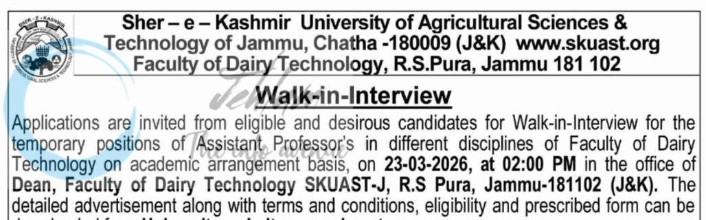Sher-e-Kashmir University of Agricultural Sciences & Technology SKUAST Jammu Faculty of Dairy Technology Assistant Professors Recruitment Advt AUJ/FDT/25-26/F-05/771-775 1 SKUAST Jammu Faculty of Dairy Technology Assistant Professors Recruitment Advt AUJ/FDT/25-26/F-05/771-775