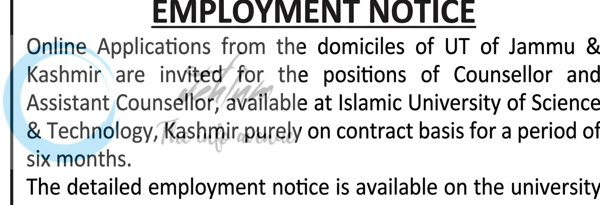 Islamic University of Science and Technology IUST Awantipora Counsellor Assistant Counsellor employment opportunities notice IUST/Reg/Adm/ADV/E/26/91 1 Islamic University of Science and Technology IUST Awantipora Counsellor Assistant Counsellor employment opportunities notice IUST/Reg/Adm/ADV/E/26/91
