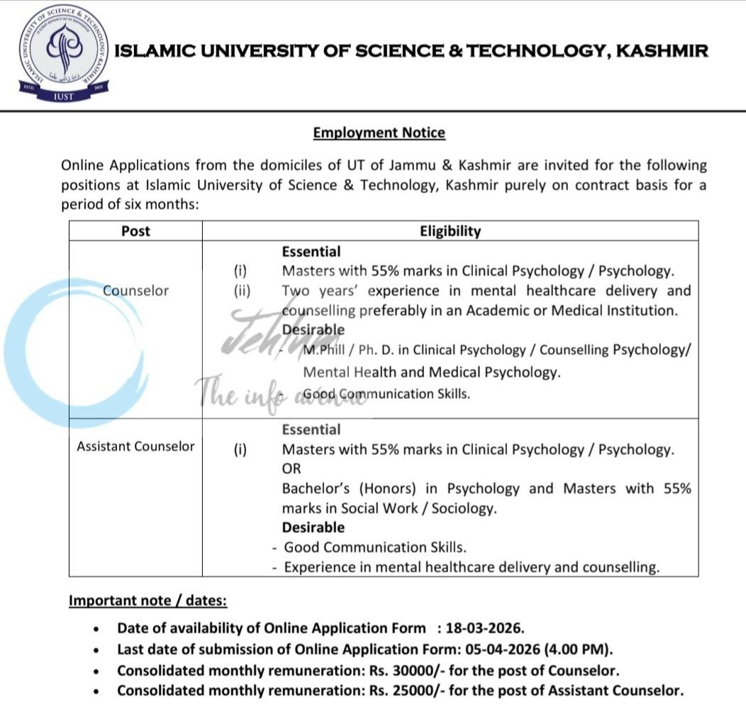 Islamic University of Science & Technology IUST Kashmir Counselor/ Assistant Counselor Recruitment Advt Notice IUST/Reg/Adm/ADV/E/26/91 1 Islamic University of Science & Technology IUST Kashmir Counselor/ Assistant Counselor Recruitment Advt Notice IUST/Reg/Adm/ADV/E/26/91