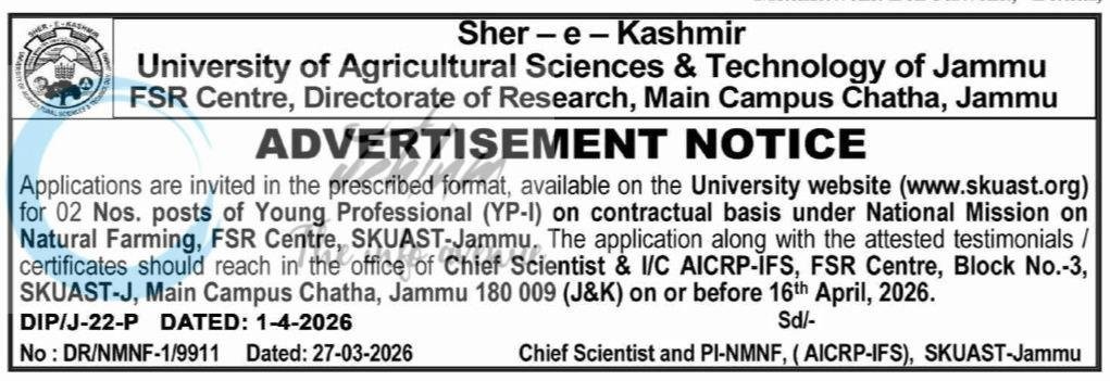 Sher-e-Kashmir University of Agricultural Sciences and Technology of Jammu SKUAST-Jammu FSR Centre Young Professional YP-I job opportunities notice DR/NMNF-1/9911