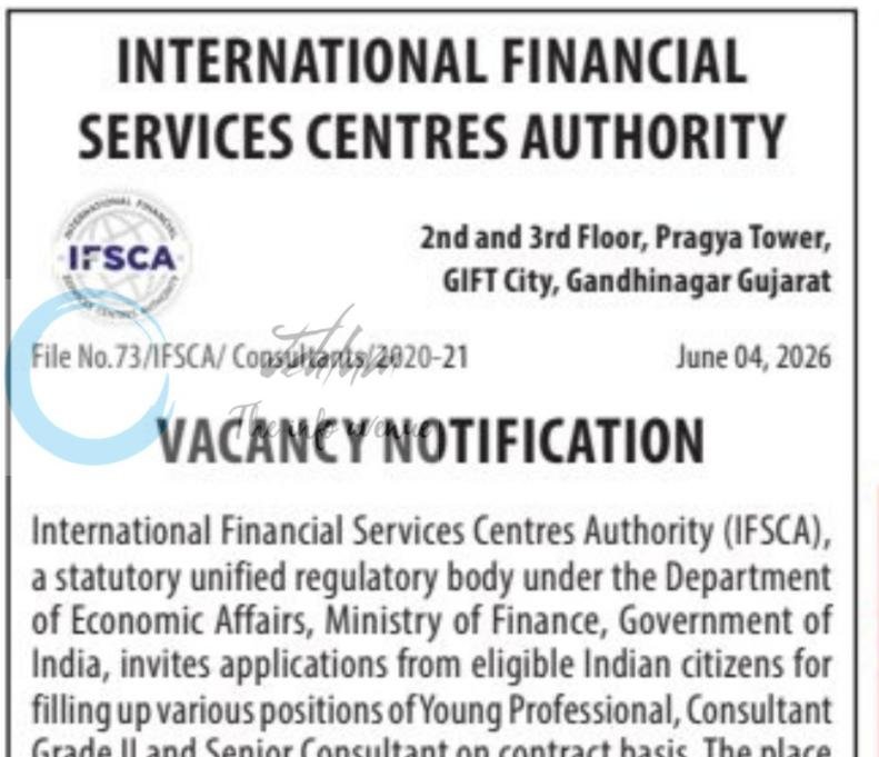 IFSCA Dept of General Administration Gandhinagar Young Professional/Consultant Grade II/Senior Consultant employment opportunities notice 73/IFSCA/Consultants/2020-21