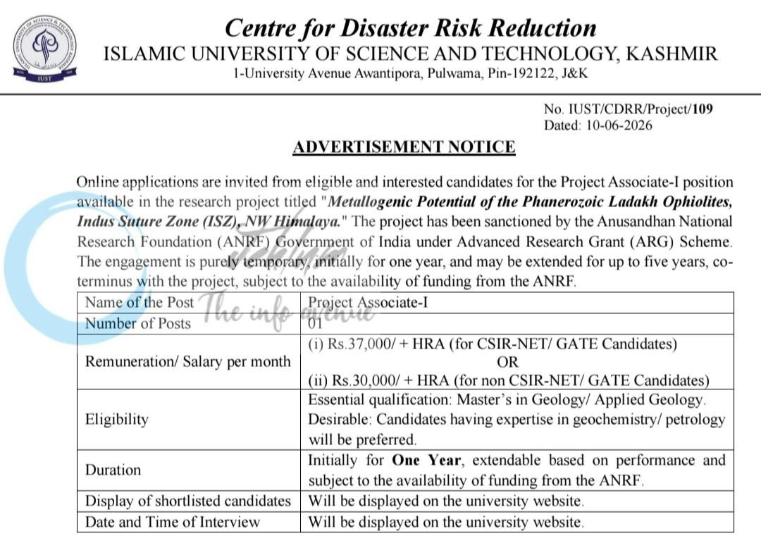 ISLAMIC UNIVERSITY OF SCIENCE AND TECHNOLOGY IUST Centre for Disaster Risk Reduction Awantipora Project Associate-I Recruitment Notification IUST/CDRR/Project/109
