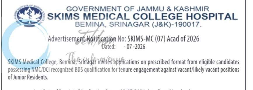 SKIMS MEDICAL COLLEGE HOSPITAL SKIMS-MC Bemina Srinagar Junior Residents employment opportunities notice SKIMS-MC/07/Acad of 2026 1 SKIMS MEDICAL COLLEGE HOSPITAL SKIMS-MC Bemina Srinagar Junior Residents employment opportunities notice SKIMS-MC/07/Acad of 2026