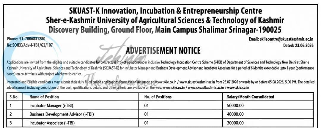 SKUAST-K INNOVATION INCUBATION and ENTREPRENEURSHIP CENTRE SKIIE Incubator Manager/Business Development Advisor/Incubator Associate employment opportunities notice SOIEC/Adv-I-TB1/G2/107 1 SKUAST-K INNOVATION INCUBATION and ENTREPRENEURSHIP CENTRE SKIIE Incubator Manager/Business Development Advisor/Incubator Associate employment opportunities notice SOIEC/Adv-I-TB1/G2/107