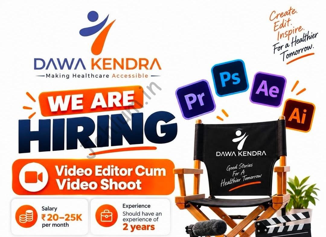 Dawa Kendra Video Editor Cum Video Shoot job opportunities 2026