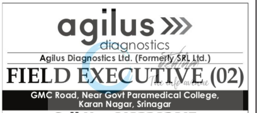 Agilus Diagnostics Ltd Formerly SRL Ltd Srinagar Field Executive opportunities 2026