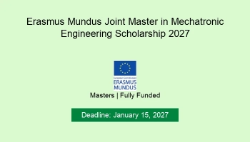 Erasmus Mundus Joint Master EU4M in Mechatronic Engineering: Fully Funded Scholarship Guide 2027
